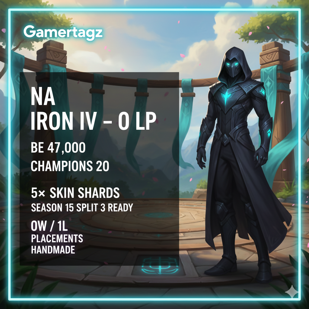 Season 15 I NA I IRON IV 0LP I BE 49,000 I Champions 20 I 5x Skin Shards I 0W/ 1L Placements I North America I Season 15 Split 3 Ready I Handmade I #nV2fRN